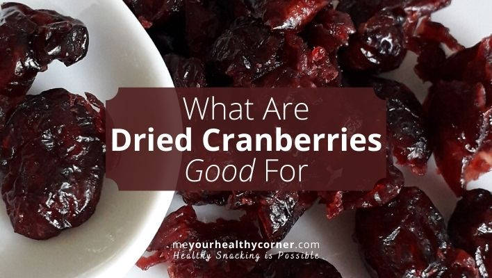 The nutrients in dried cranberries aren't fantastic but they make a rather good alternative food source for fibre and antioxidant. Both are important nutrients for your general health.