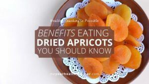 Benefits eating dried apricots you should know.
